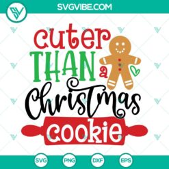 Christmas, SVG Files, Cuter Than Christmas Cookie SVG File PNG DXF EPS Cut 4