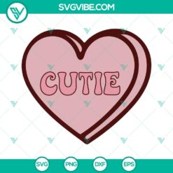 SVG Files, Valentine's Day, Cutie Heart SVG Image, Conversation Hearts SVG 16