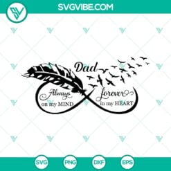 Dad, Family, SVG Files, Dad Always On My Mind Forever In My Heart SVG Files, 6