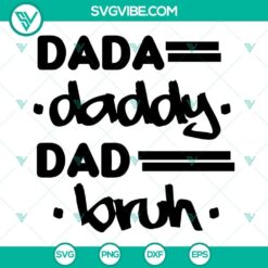 Dada Daddy Dad Bruh SVG Download with funny and trendy quote for happy dads. Trendy design perfect for Father's Day projects.