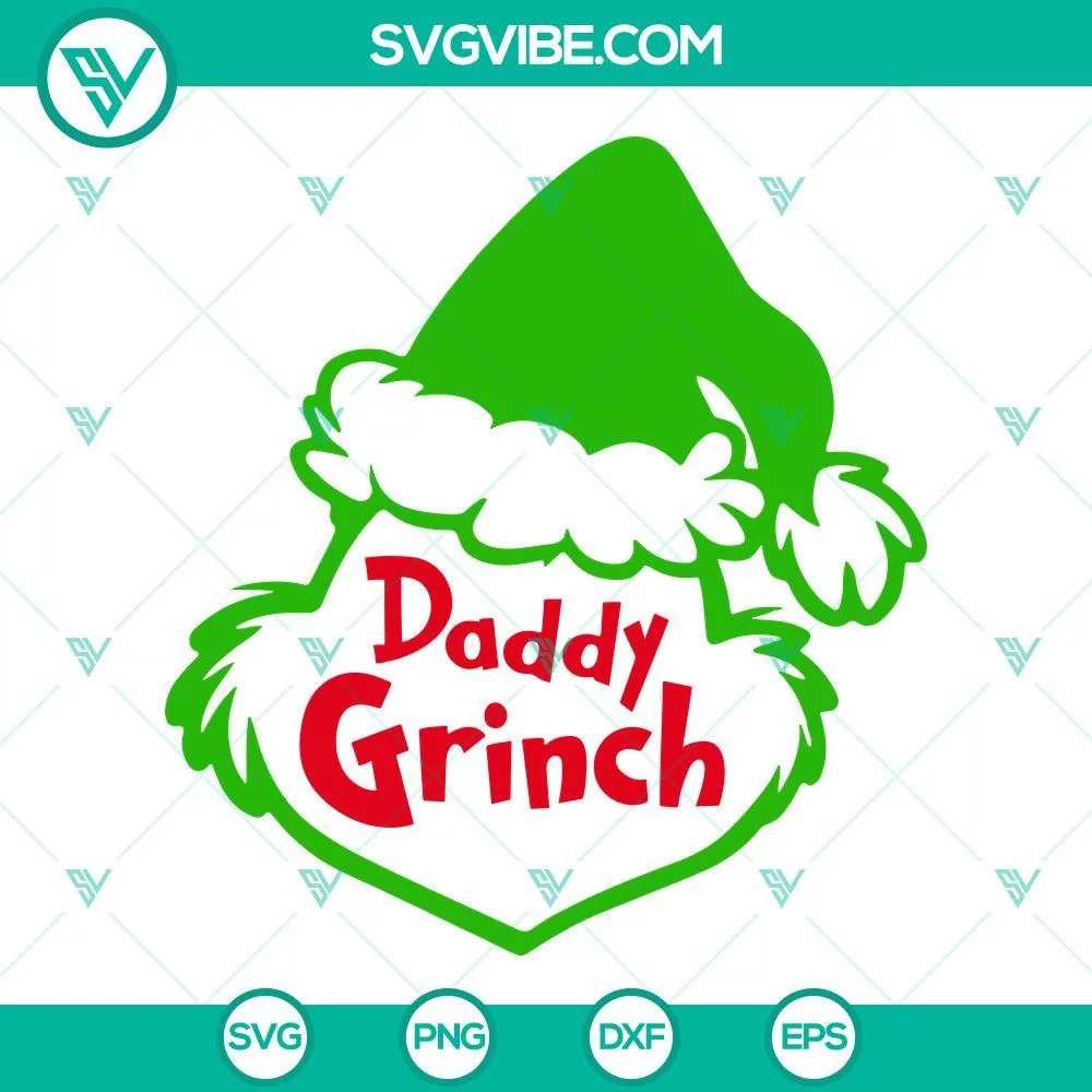 Christmas, SVG Files, Daddy Grinch SVG Files PNG DXF EPS Cut Files Grinch 1