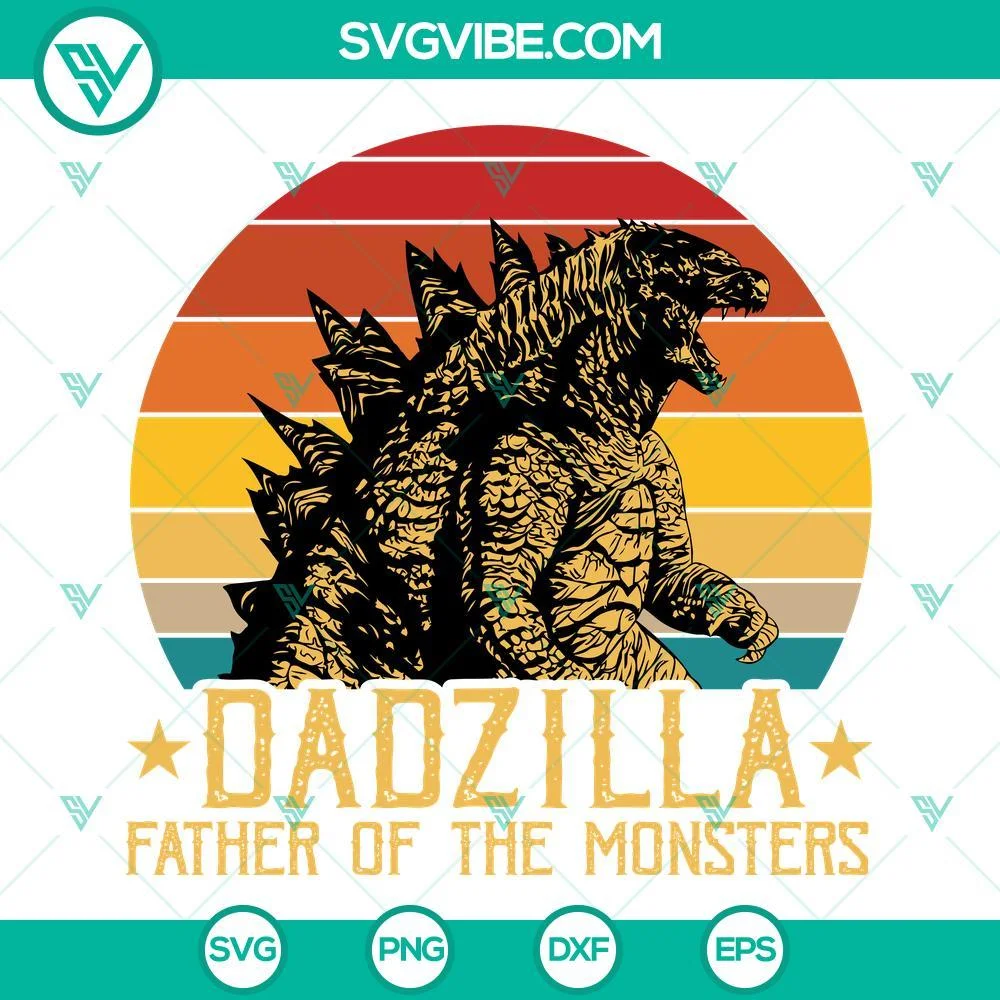 Fathers Day, SVG Files, Dadzilla Father Of The Monsters SVG Files, Happy 1