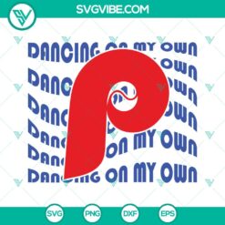 Baseball, Sports, SVG Files, Dancing On My Own SVG File, Phillies P SVG Image, 17