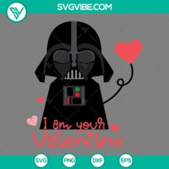 Movies, SVG Files, Valentine's Day, I Am Your Valentine SVG Images, Darth Vader 3