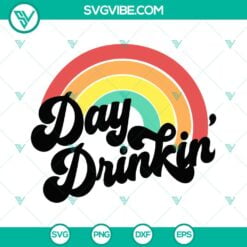 Food And Drink, Hobby, SVG Files, Day Drinkin’ Rainbow SVG Images, Drinking 24