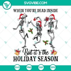 Dead Inside But It&rsquo;s Christmas SVG Image, Skeleton Dancing Christmas