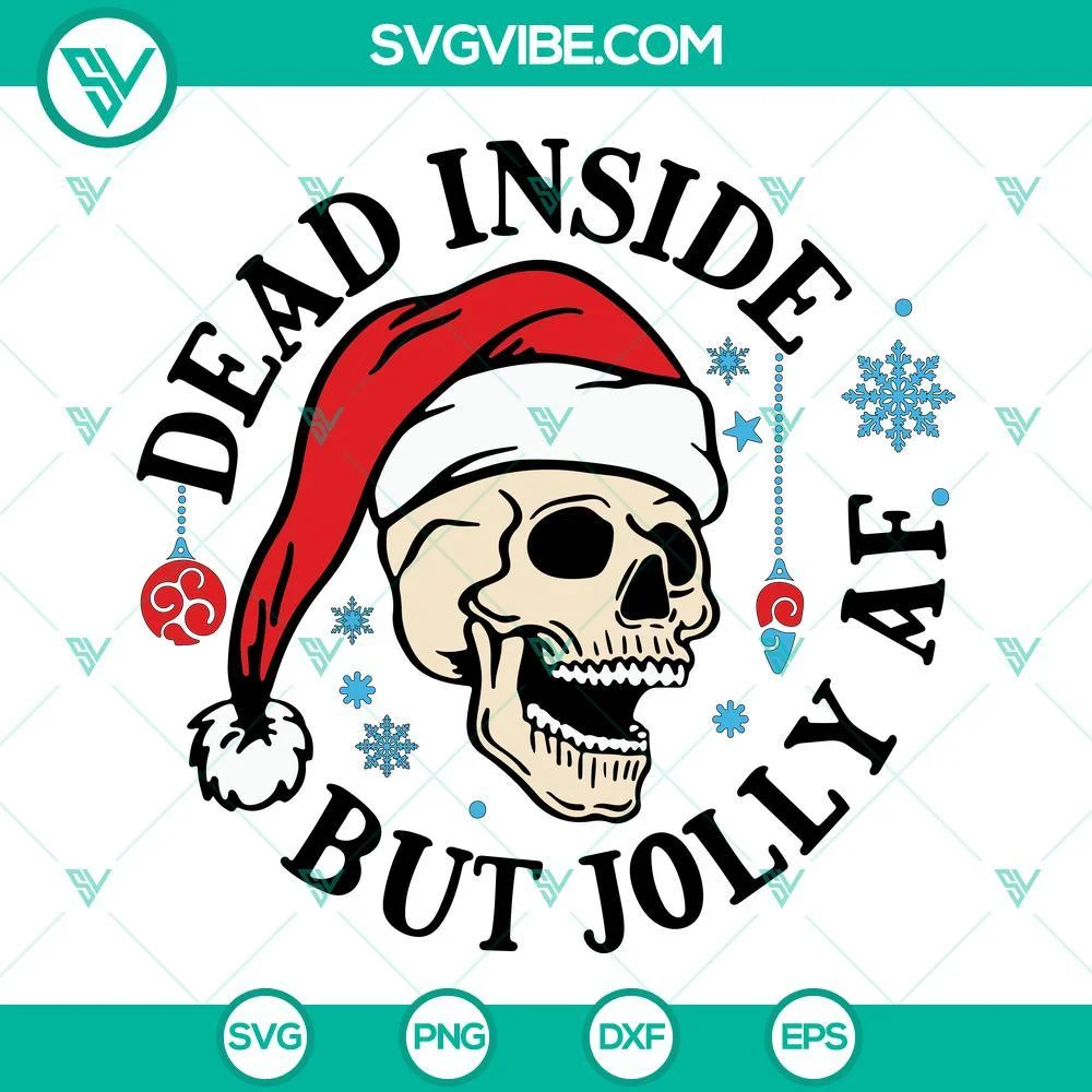 Christmas, Skull, SVG Files, Dead Inside But Jolly AF Christmas SVG File, Skull 1