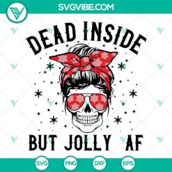 Dead Inside But Jolly AF SVG Download, Messy Bun Skull Christmas SVG File