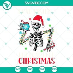 Christmas, Skeleton, SVG Files, Dead Inside But Ready For Christmas SVG File, 1