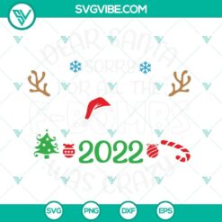 Dear Santa Sorry For All The F-bombs 2022 Was Crazy SVG File