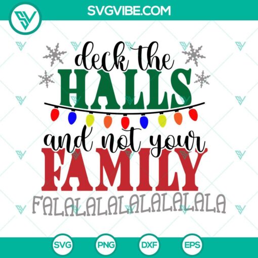 deck the halls and not your family falala svg funny family christmas svg 3 mockup