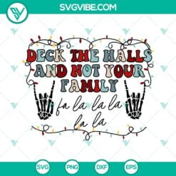 Christmas, SVG Files, Deck The Halls And Not Your Family SVG Download, Rocking 2