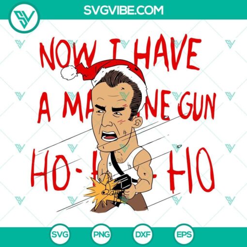 die hard now i have a machine gun ho ho ho svg png dxf eps cricut files 3 mockup