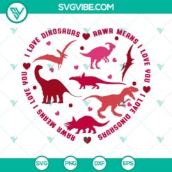 Dinosaur Heart SVG Images Bundle, I Love Dinosaurs SVG Images, Rawr Means I 6
