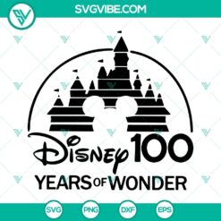 Disney 100 Years Of Wonder SVG Download, Disney 100th Anniversary SVG Download, 2