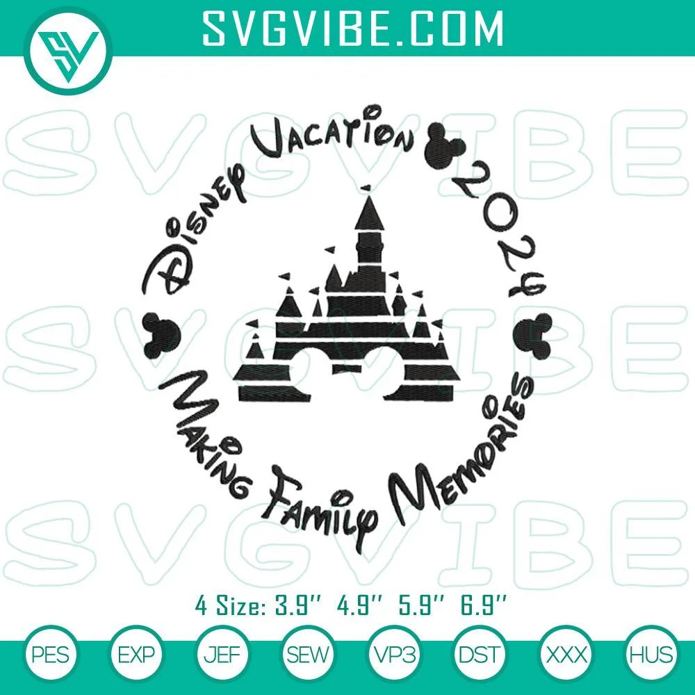 disney vacation 2024 mickey mouse embroidery design files making family memories embroidery files mockup