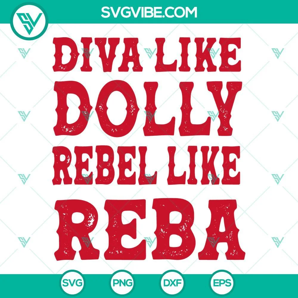 Musics, SVG Files, Diva Like Dolly Rebel Like Reba SVG File, Cowgirl SVG 1