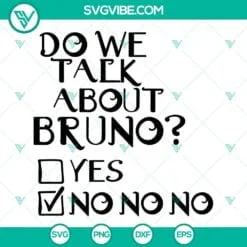 Disney, SVG Files, Do We Talk about Bruno SVG File, Disney Movie Encanto SVG 2