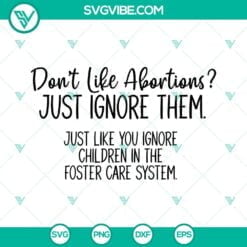 SVG Files, Trending, Don’t Like Abortions Just Ignore Them SVG File, Pro 5