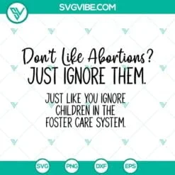 SVG Files, Trending, Don’t Like Abortions Just Ignore Them SVG File, Pro 2