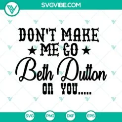 Movies, SVG Files, In A World Full Of Karens Be A Beth SVG File, Beth Dutton 3