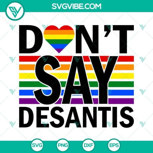 don t say desantis florida svg say gay lgbtq pride svg anti desantis lgbt svg pride rainbow flag svg eps png dxf 10 mockup