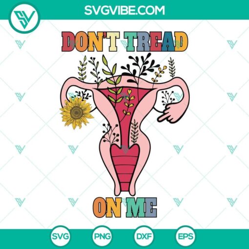 don t tread on me uterus flower svg uterus svg roe v wade svg women s rights svg pro choice svg 5 mockup