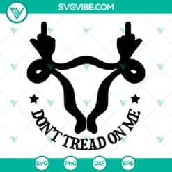 Trending, SVG Files, Don’t Tread On Me Uterus Middle Finger Svg, Uterus Svg, 2