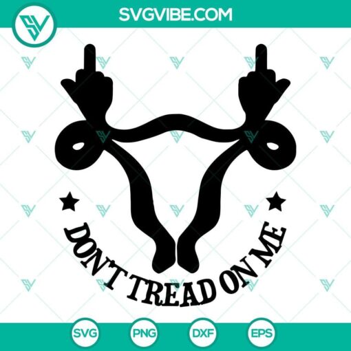 don t tread on me uterus middle finger svg uterus svg pro choice svg abortion svg feminist uterus svg middle finger uterus svg 1 mockup