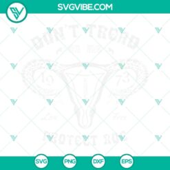 Trending, SVG Files, Don’t Tread On Me Uterus Snake SVG Images, Pro Choice 3