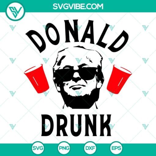 donald trump drunk svg trump president drinking svg 4th of july party svg png dxf eps cricut 8 mockup