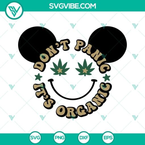 dont panic its organic mickey svg disney mouse weed svg marijuana svg 420 quotes svg png dxf eps 10 mockup