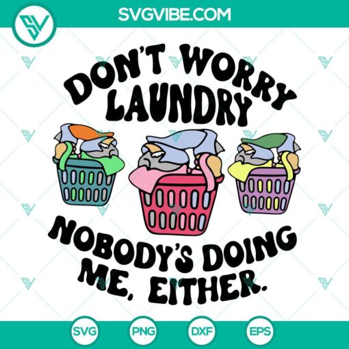 dont worry laundry nobodys doing me either svg doodle laundry basket svg funny housewife quotes svg png dxf eps 9 mockup