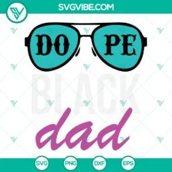 Fathers Day, SVG Files, Dope Black Dad SVG Files, Black Father SVG Files, 2