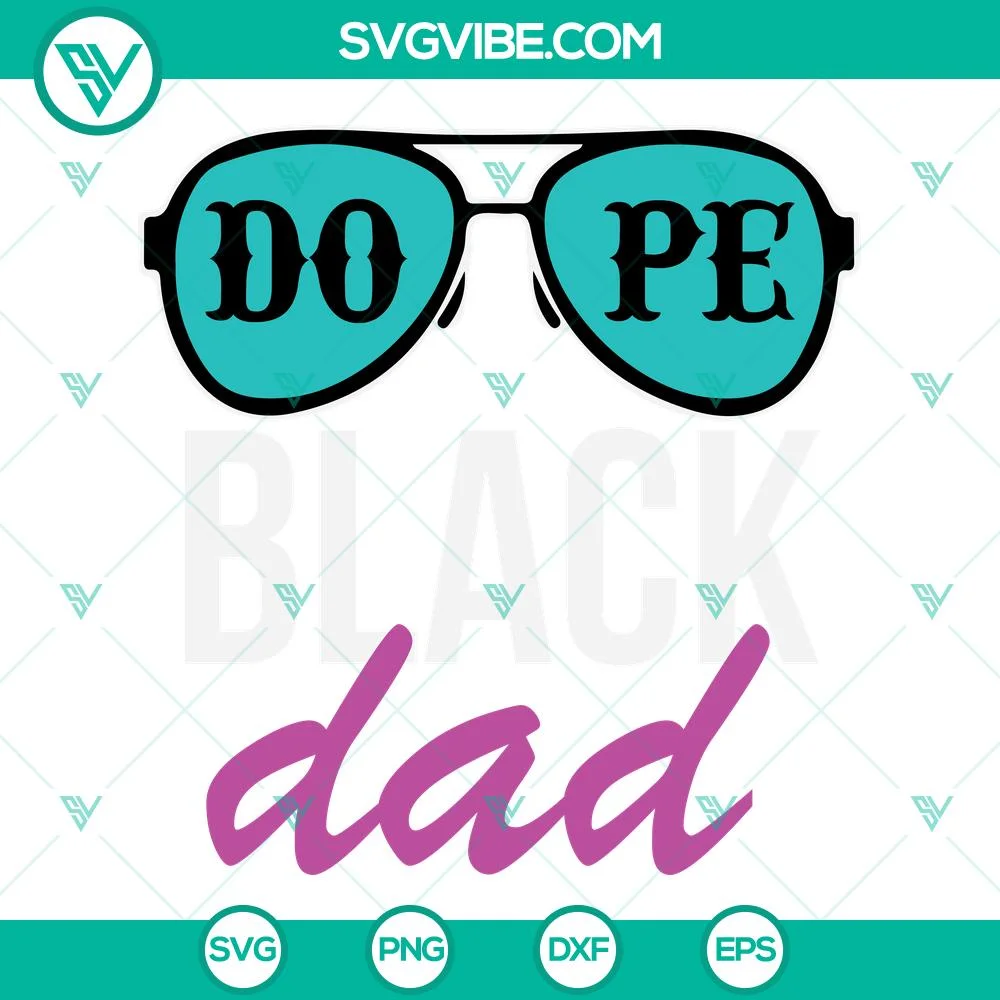 Fathers Day, SVG Files, Dope Black Dad SVG Files, Black Father SVG Files, 1