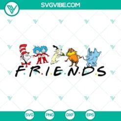 National Read Across America Day, SVG Files, Dr Seuss Friends SVG Download, 22