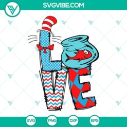 National Read Across America Day, SVG Files, Dr Seuss Love SVG Download, Cat In 24