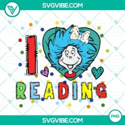 Dr Seuss themed Miss Thing I Love Reading PNG file for Read Across America Day celebration, featuring colorful and whimsical design.