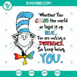 Dr Seuss Quotes SVG files for download, featuring "Whether you color the world" design and Autism awareness images.