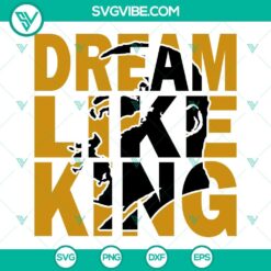 American, African American, SVG Files, Dream Like King SVG Image, Martin Luther 23