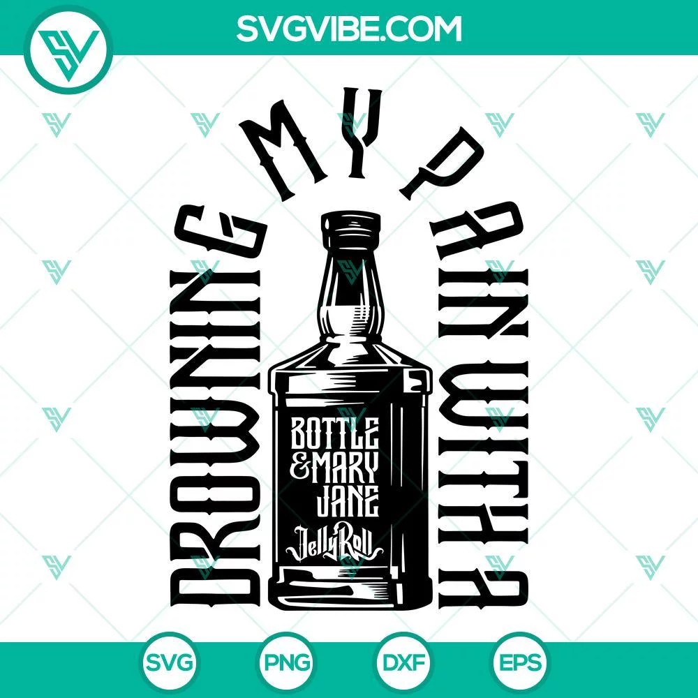 Musics, SVG Files, Drowning My Pain SVG Download, Bottle And Mary Jane Jelly 1