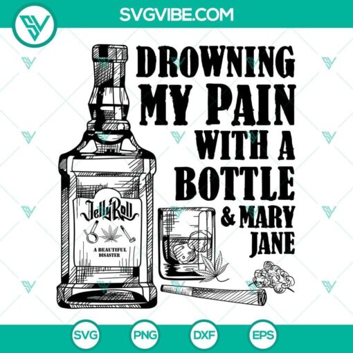 drowning my pain with a bottle and mary jane svg jelly roll svg png dxf eps cricut 8 mockup