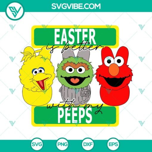 easter is better with my peeps sesame street svg elmo easter bunny svg funny easter svg png dxf eps 1 mockup