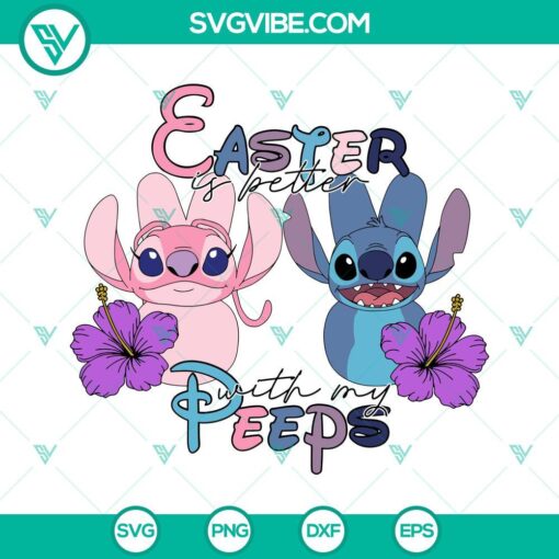 easter is better with my peeps stitch angel svg lilo and stitch easter svg png dxf eps digital file 1 mockup