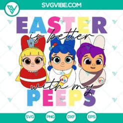 Cartoons, Easter, SVG Files, Easter Is Better With My Peeps SVG Images, True 14