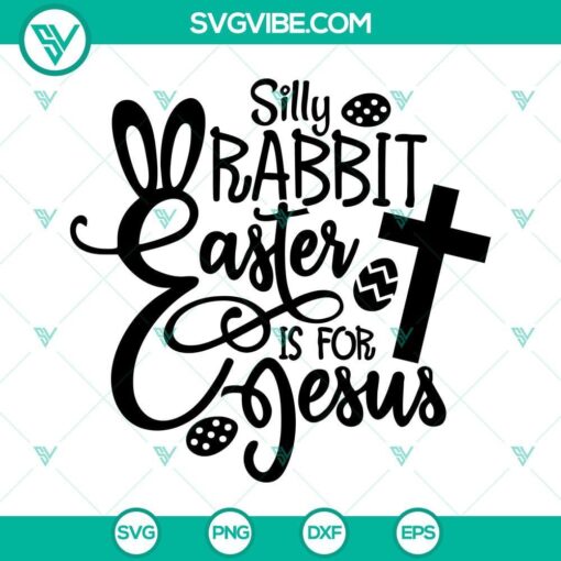 easter quotes svg silly rabbit easter is for jesus svg easter svg easter bunny svg happy easter svg 6 mockup