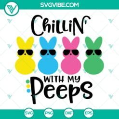 Easter, SVG Files, Easter SVG File, Chillin With My Peeps SVG Download, Kids 2