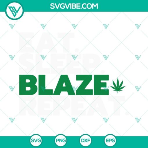 eat sleep blaze repeat svg weed svg marijuana quotes svg funny stoner svg png dxf eps 1 mockup