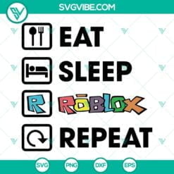 Game, SVG Files, Eat Sleep Roblox Repeat SVG Image PNG DXF EPS Cricut Roblox  19