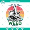 Eat Sleep Weed Repeat SVG images with 420 and bong designs, perfect for weed enthusiasts.